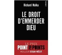 Le Droit d'emmerder Dieu Richard Malka (Auteur)