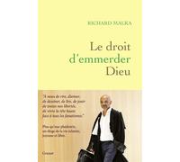 Le droit d'emmerder Dieu - Richard Malka - Grasset - broché - Essai