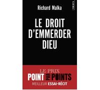 Le Droit d'emmerder Dieu - Richard Malka - Points - Poche - Essai