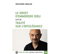 Le droit d'emmerder dieu suivi de traite sur l'intolerance Grands caractères, édition accessible pour les malvoyants - Richard Malka - Voir De Pres - broché - Roman