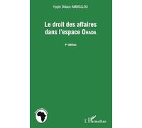 Hygin Didace Amboulou – Le droit des affaires dans l'espace Ohada – 1ère édition – Broché