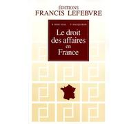 Le Droit Des Affaires En France - Principes Et Approche Pratique Du Droit Des Affaires Et Des Activités Économiques, A Jour Au 1er Août 99