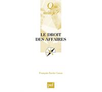 Le droit des affaires - François-Xavier Lucas - Que Sais-Je - Poche - Etude