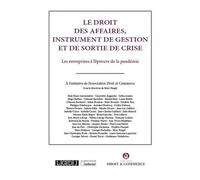 Le Droit Des Affaires, Instrument De Gestion Et De Sortie De Crise - Les Entreprises À L'épreuve De La Pandémie