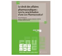 Le droit des affaires pharmaceutiques vers une caracterisation d une lex pharmaceutica - Isabelle Moine-Dupuis - LexisNexis - broché - Etude