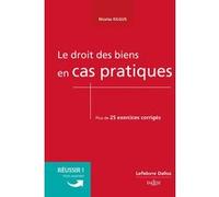 Le droit des biens en cas pratiques Nicolas Kilgus (Auteur)