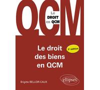 Le droit des biens en QCM À jour au 30 septembre 2022 - Brigitte Belloir-Caux - Ellipses - broché - Etude