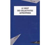 Philippe Karpe – Le droit des collectivités autochtones – Étude – Broché