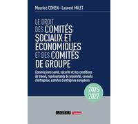 Le droit des comités sociaux et économiques et des comités de groupe (CSE) Commissions santé, sécurité et des conditions de travail, représentants de proximité, conseils d'entreprise, comités d'entrep