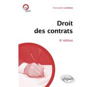Le droit des contrats A jour au 15 juin 2024 - Christophe Lachièze - Ellipses - broché - Etude