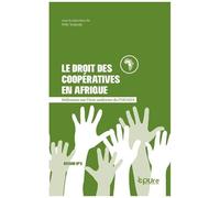 Le Droit Des Coopératives En Afrique - Réflexions Sur L'acte Uniforme De L'ohada