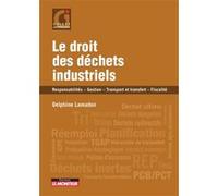 Le droit des déchets industriels Delphine Lamadon (Auteur)