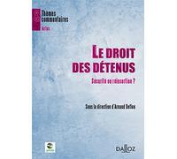 Le droit des détenus - Sécurité ou réinsertion ?