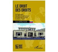 Carlos Bernal Pulido – Le droit des droits – De l'application des droits en Colombie – Broché