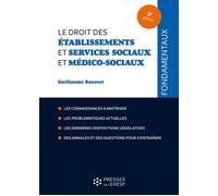 Le droit des établissements et services sociaux et médico-sociaux - Guillaume Rousset - Presses Ehesp - broché - Etude