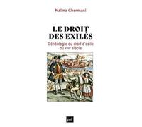 Le droit des exilés: Généalogie du droit d'asile au XVIIe siècle