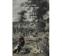 Le droit des gens - tome 2: Guerres et paix