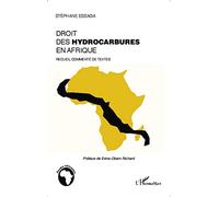Le droit des hydrocarbures en Afrique – Recueil commenté de textes – L'Harmattan