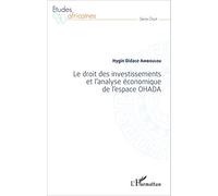 Hygin Didace Amboulou – Le droit des investissements et l'analyse économique de l'espace OHADA