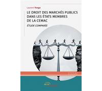 Le droit des Marchés publics dans les États membres de la CEMAC Etude comparée - Laurent Tengo - Jets D'encre - broché - Etude
