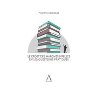 Le droit des marches publics en 102 questions - Horemans p. - Anthemis - broché - Etude