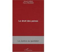 Le droit des peines - Pierre Pélissier - L'harmattan - broché - Etude
