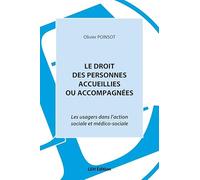 Le droit des personnes accueillies ou accompagnées: Les usagers dans l'action sociale et médico-sociale