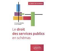 Le droit des services publics en schémas A jour au 15 décembre 2024 - Christophe Mondou - Ellipses - broché - Scolaire / Universitaire