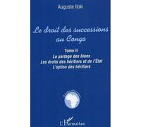 Le droit des successions au Congo Tome II - Auguste Iloki - L'harmattan - broché - Etude