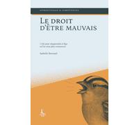 Le droit d'être mauvais: 7 clés pour réapprendre à l'âge où l'on n'ose plus commencer