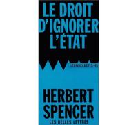 Le Droit d'ignorer l'État Volume n° 15 - Herbert Spencer - Belles Lettres - broché - Livre