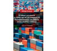 Le Droit Douanier À L'épreuve De La Criminalité Transnationale Organisée Dans L'espace Cedeao