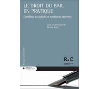 Le Droit Du Bail En Pratique - Dernières Actualités Et Tendances Récentes