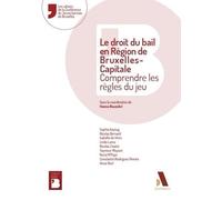 Le droit du bail en région de Bruxelles-Capitale: Comprendre les règles du jeu