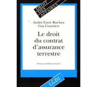 Le droit du contrat d'assurance terrestre - André Favre Rochex - Lgdj - broché - Livre