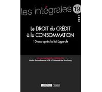 Le droit du crédit à la consommation: 10 ans après la loi Lagarde (2021) (Volume 19)