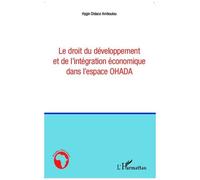 Le droit du développement et de l'intégration économique dans l'espace OHADA - Hygin Didace Amboulou - L'harmattan - broché - Livre