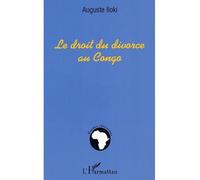 Le droit du divorce au Congo - Auguste Iloki - L'harmattan - broché - Etude