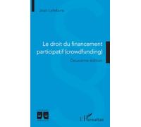 Le droit du financement participatif (crowdfunding): Deuxième édition