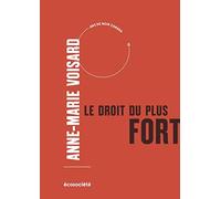 Le droit du plus fort: Nos dommages, leurs intérêts