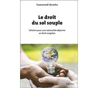 Le droit du sol souple: Solution pour une nationalité objective en droit congolais