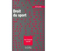 Le droit du sport - Lapouble j.-c. - Lgdj - broché - Anthologie