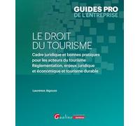 Droit du tourisme: Réglementation, enjeux juridique et économique et tourisme durable