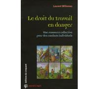 Le droit du travail en danger : Une ressource collective pour des combats individuels