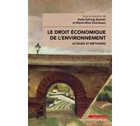 Le droit économique de l'environnement Acteurs et méthodes - Marie-Alice Chardeaux - Mare & Martin - broché - Etude