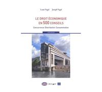 Le Droit Économique En 500 Conseils - Concurrence / Distribution / Consommation