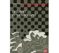 Le droit et la nécessité - Michel Troper - Puf - broché - Etude