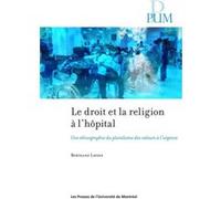 Le droit et la religion à l'hôpital: une ethnographie du pluralisme des valeurs aux urgences