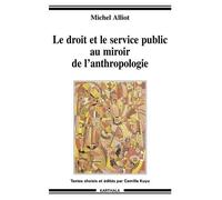 Le Droit Et Le Service Public Au Miroir De L'anthropologie