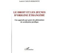 Isabelle Carles-Berkowitz–Le droit et les jeunes d'origine étrangère–Une approche par genre–Broché